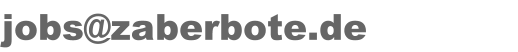 jobs@zaberbote.de